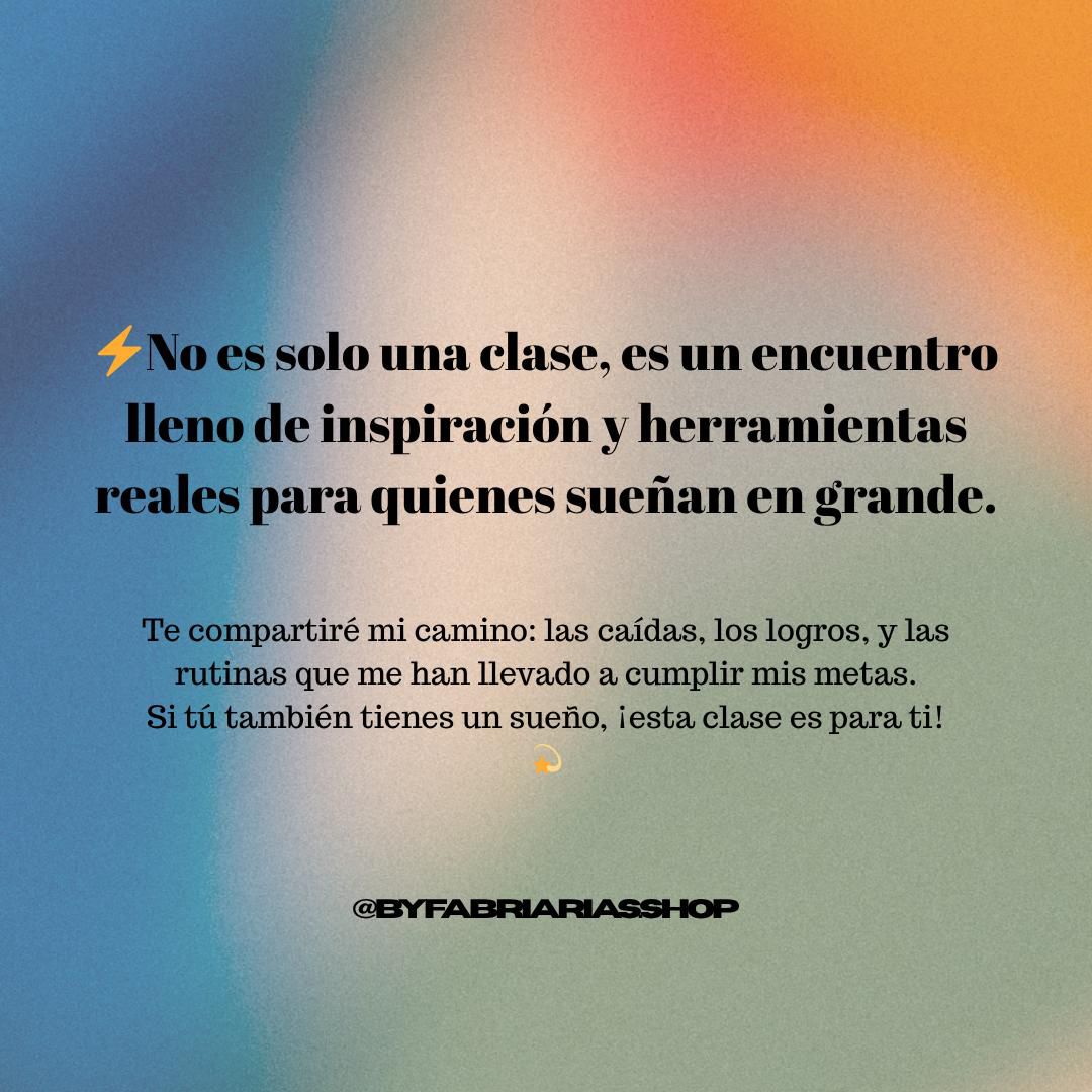 Masterclass: Por los sueños se trabaja✨